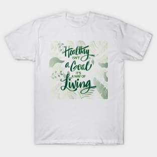 Haealthy quotes T-Shirt